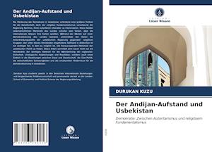 Der Andijan-Aufstand und Usbekistan