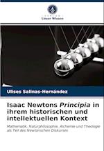 Isaac Newtons Principia in ihrem historischen und intellektuellen Kontext