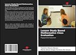 Lesson Study Based Mathematics Class Evaluation 