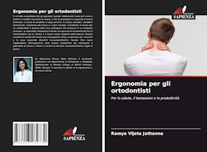 Ergonomia per gli ortodontisti