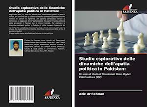 Studio esplorativo delle dinamiche dell'apatia politica in Pakistan: