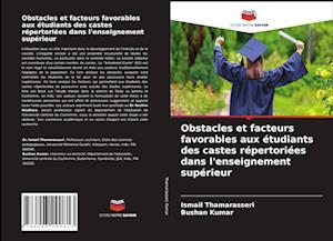 Obstacles et facteurs favorables aux étudiants des castes répertoriées dans l'enseignement supérieur