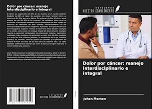 Dolor por cáncer: manejo interdisciplinario e integral