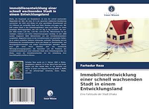 Immobilienentwicklung einer schnell wachsenden Stadt in einem Entwicklungsland