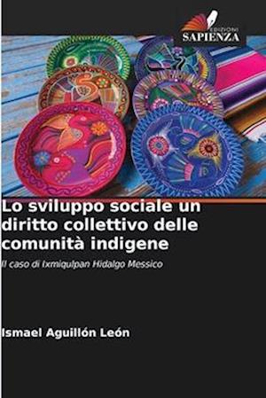 Lo sviluppo sociale un diritto collettivo delle comunità indigene