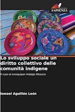 Lo sviluppo sociale un diritto collettivo delle comunità indigene