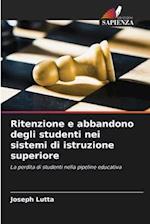 Ritenzione e abbandono degli studenti nei sistemi di istruzione superiore