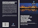 STRATEGISCHE ANTWOORDEN ALS GEVOLG VAN VERANDERENDE CONCURRENTIËLE OMGEVING