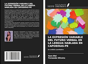 LA EXPRESIÓN VARIABLE DEL FUTURO VERBAL EN LA LENGUA HABLADA EN CAPOEIRAS-PE