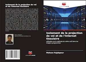 Isolement de la projection de vol et de l'Internet tissulaire