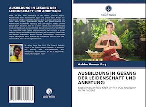 AUSBILDUNG IN GESANG DER LEIDENSCHAFT UND ANBETUNG: