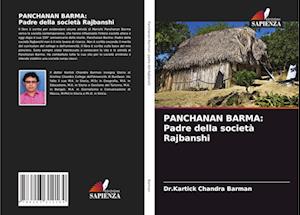 PANCHANAN BARMA: Padre della società Rajbanshi