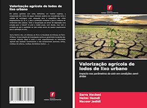 Valorização agrícola de lodos de lixo urbano