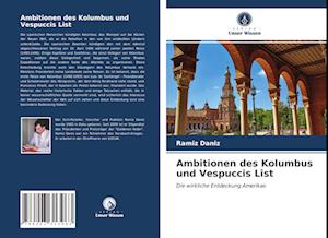 Ambitionen des Kolumbus und Vespuccis List