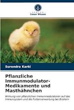 Pflanzliche Immunmodulator-Medikamente und Masthähnchen