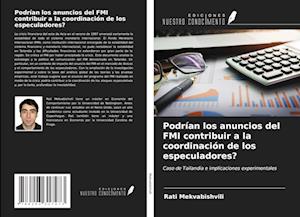 Podrían los anuncios del FMI contribuir a la coordinación de los especuladores?