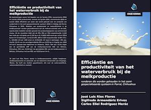 Efficiëntie en productiviteit van het waterverbruik bij de melkproductie