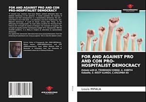 FOR AND AGAINST PRO AND CON PRO-HOSPITALIST DEMOCRACY