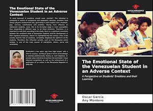 The Emotional State of the Venezuelan Student in an Adverse Context
