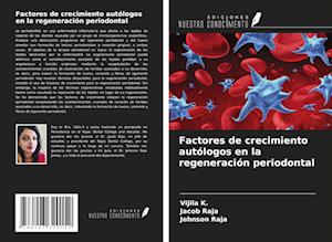 Factores de crecimiento autólogos en la regeneración periodontal