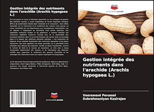 Gestion intégrée des nutriments dans l'arachide (Arachis hypogaea L.)