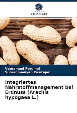 Integriertes Nährstoffmanagement bei Erdnuss (Arachis hypogaea L.)