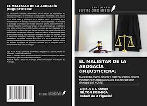 EL MALESTAR DE LA ABOGACÍA (IN)JUSTICIERA: