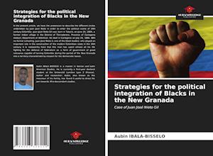 Strategies for the political integration of Blacks in the New Granada