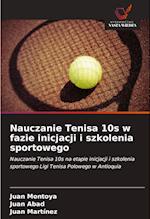 Nauczanie Tenisa 10s w fazie inicjacji i szkolenia sportowego