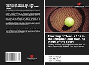 Teaching of Tennis 10s in the initiation and training stage of the sport