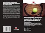 Enseignement du tennis des années 10 au stade de l'initiation et de la formation