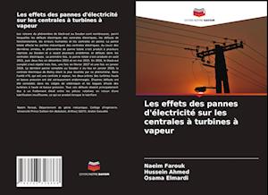 Les effets des pannes d'électricité sur les centrales à turbines à vapeur