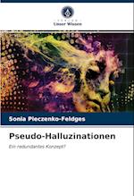 Pseudo-Halluzinationen