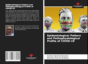 Epidemiological Pattern and Pathophysiological Profile of COVID-19