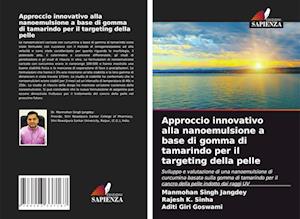 Approccio innovativo alla nanoemulsione a base di gomma di tamarindo per il targeting della pelle