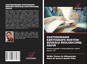 Zastosowanie Kartografii Nurtów Edukacji Ekologicznej Sauve