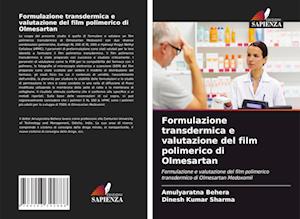 Formulazione transdermica e valutazione del film polimerico di Olmesartan