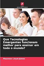 Que Tecnologias Emergentes funcionam melhor para ensinar em todo o mundo?