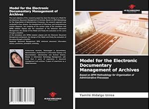 Model for the Electronic Documentary Management of Archives