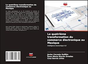 La quatrième transformation du commerce électronique au Mexique