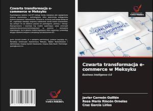 Czwarta transformacja e-commerce w Meksyku