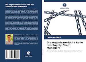 Die organisatorische Rolle des Supply Chain Managers