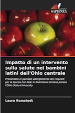 Impatto di un intervento sulla salute nei bambini latini dell'Ohio centrale