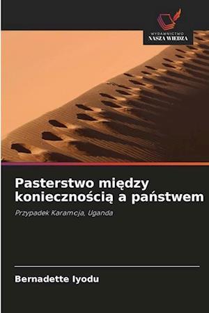 Pasterstwo mi¿dzy konieczno¿ci¿ a pa¿stwem