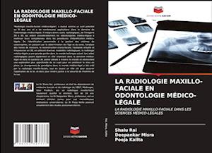 La Radiologie Maxillo-Faciale En Odontologie Médico-Légale