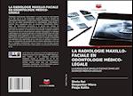 La Radiologie Maxillo-Faciale En Odontologie Médico-Légale