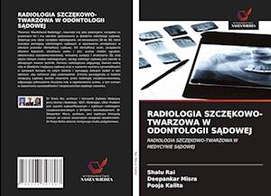 Radiologia Szcz&#280;kowo-Twarzowa W Odontologii S&#260;dowej