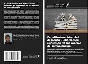 Constitucionalidad del desacato - Libertad de expresión de los medios de comunicación