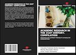 ACADEMIC RESEARCH IN THE 21ST CENTURY. COMPILATION 