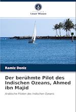 Der berühmte Pilot des Indischen Ozeans, Ahmed ibn Majid